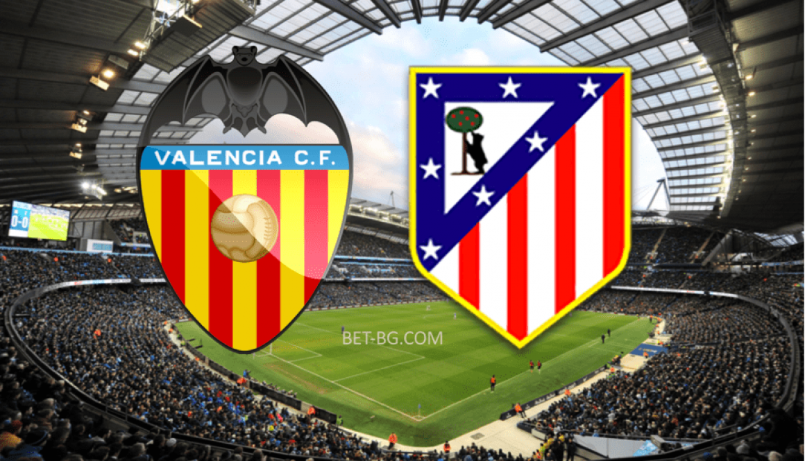 Valencia - Atletico Madrid 