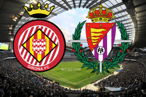 Girona vs Real Valladolid