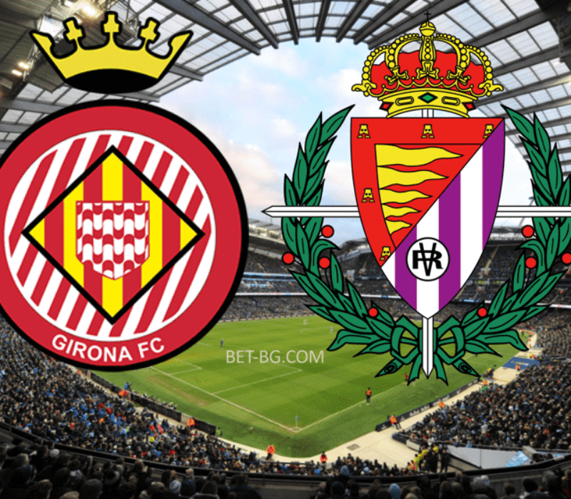 Girona vs Real Valladolid