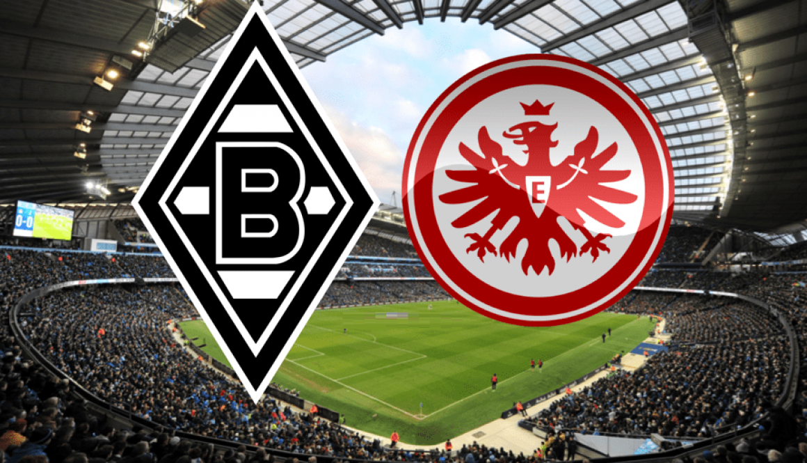 Borussia M.Gladbach - Eintracht Frankfurt