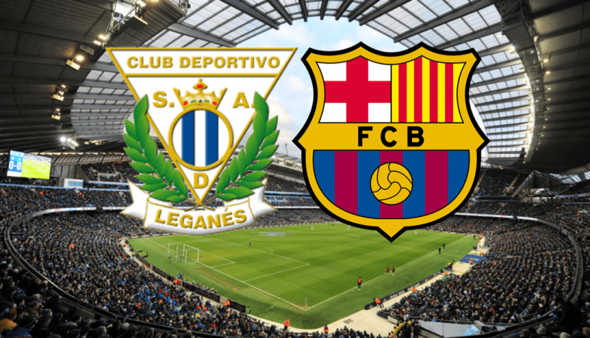 Leganes - Barcelona