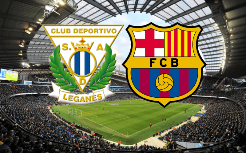 Leganes - Barcelona