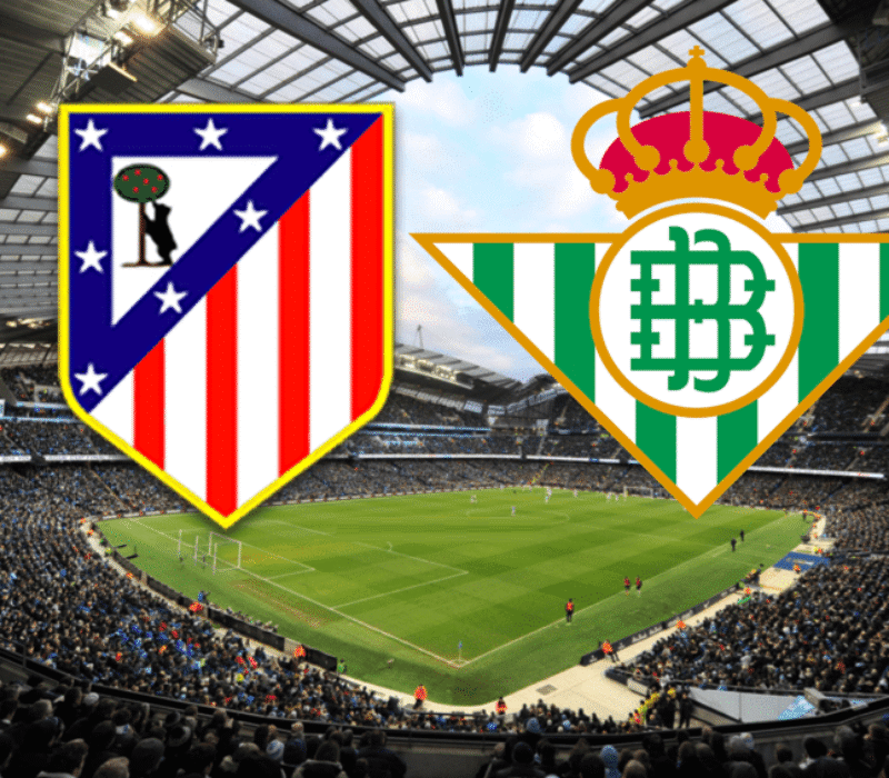 Atletico Madrid - Real Betis