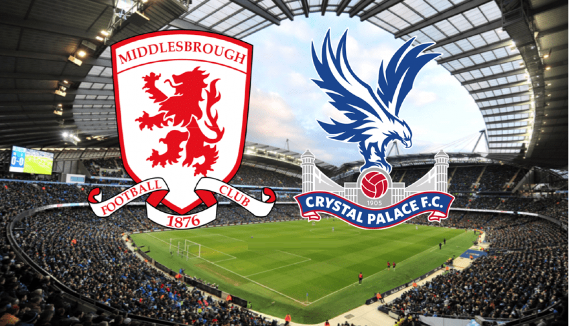 Middlesbrough - Crystal Palace