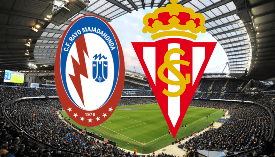 Rayo Majadahonda - Sporting Gijon