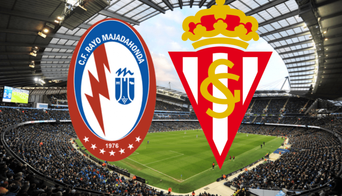 Rayo Majadahonda - Sporting Gijon