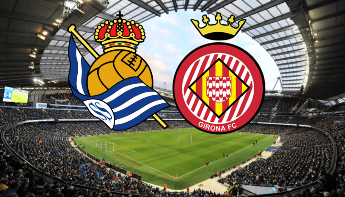 Real Sociedad - Girona