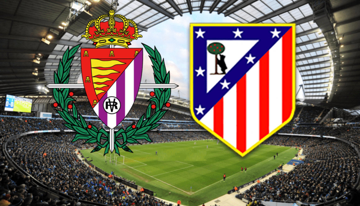 Valladolid - Atletico Madrid