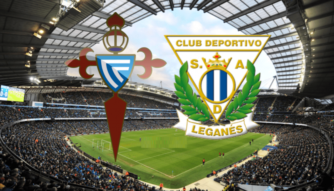 Celta Vigo - Leganes