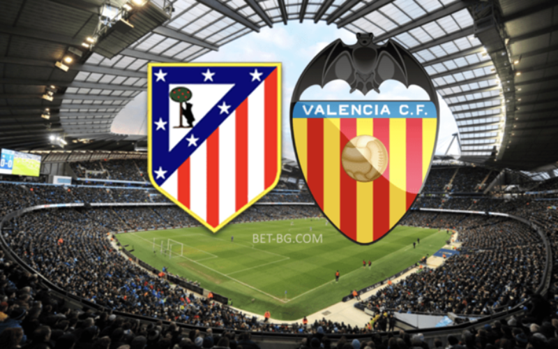 Atletico Madrid - Valencia bet365