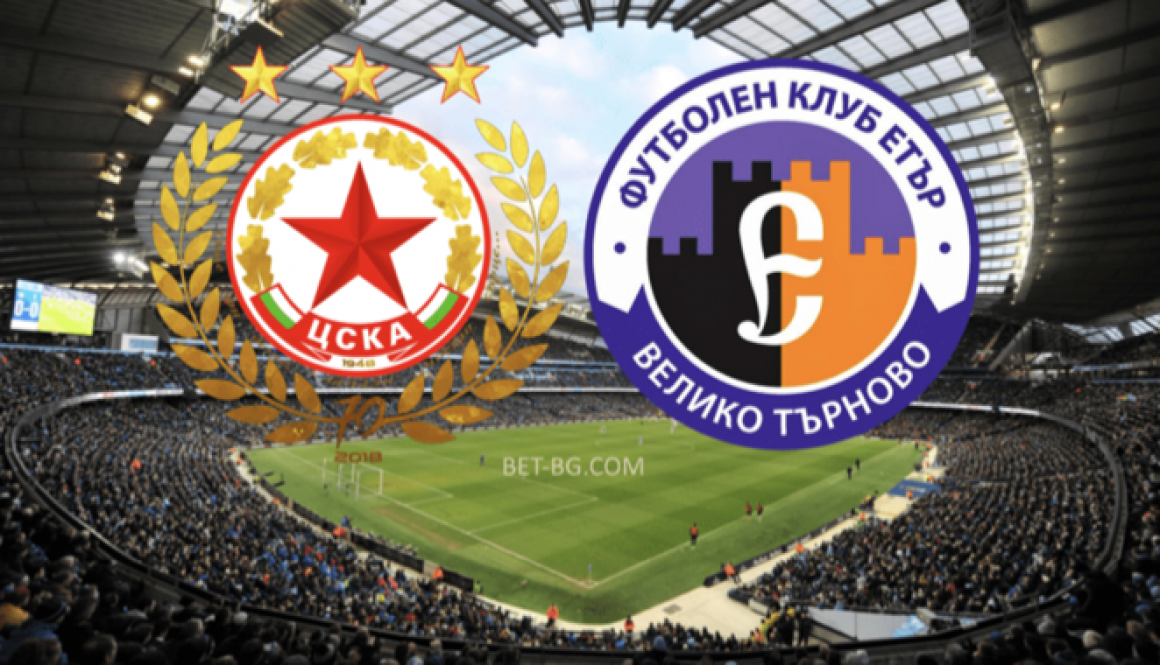 CSKA Sofia - Etar Veliko Tarnovo bet365