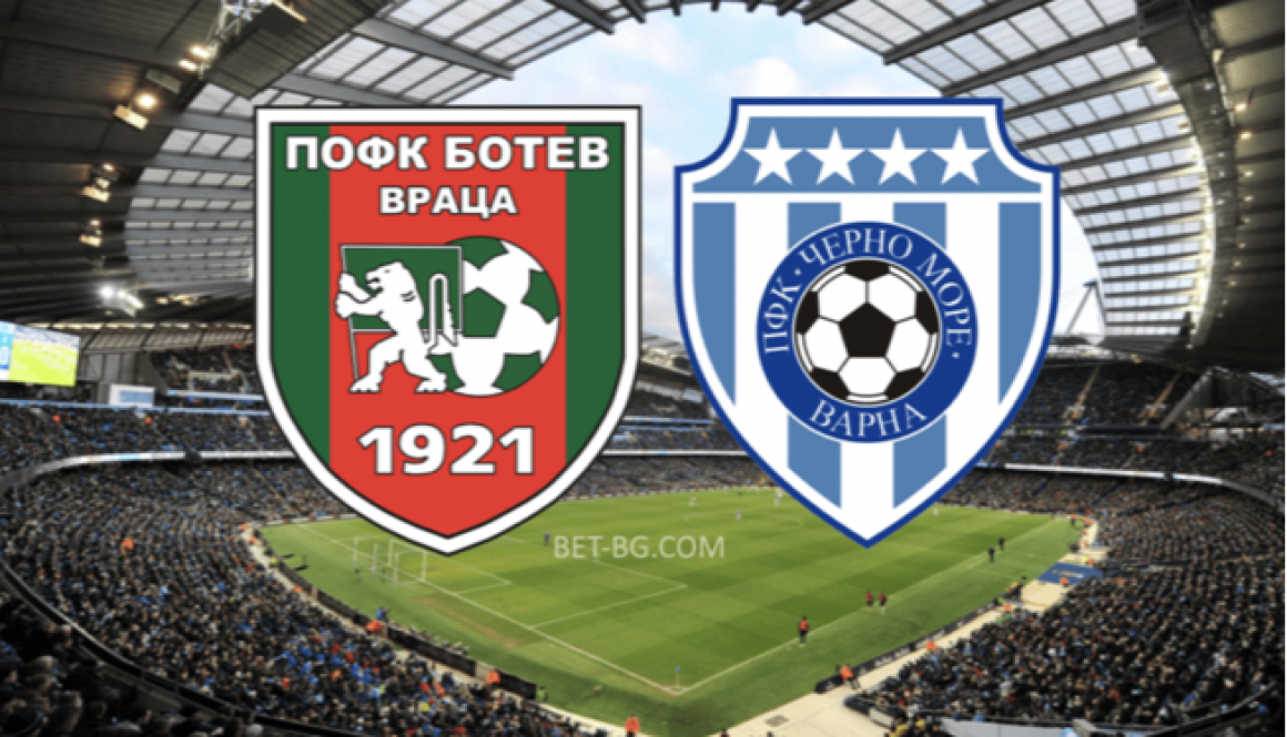 Botev Vratsa - Cherno More bet365