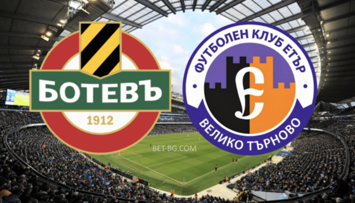 Botev Plovdiv - Etar bet365