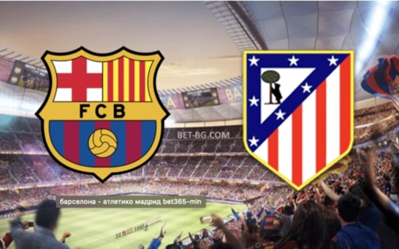 Barcelona - Atletico Madrid bet365