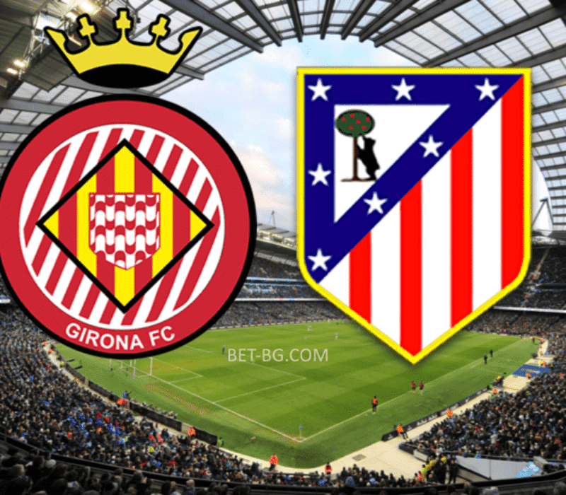 girona - atletico madrid bet365