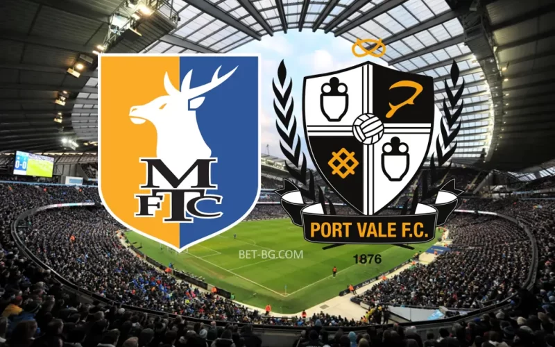 Mansfield - Port Vale bet365