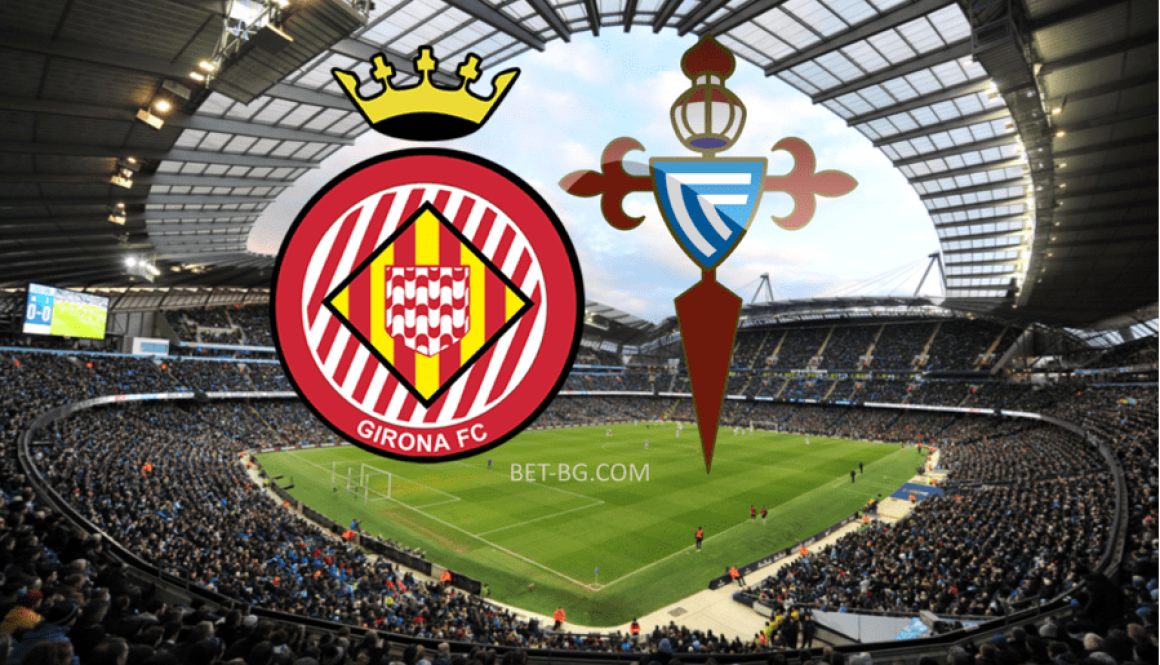 girona - celta vigo bet365