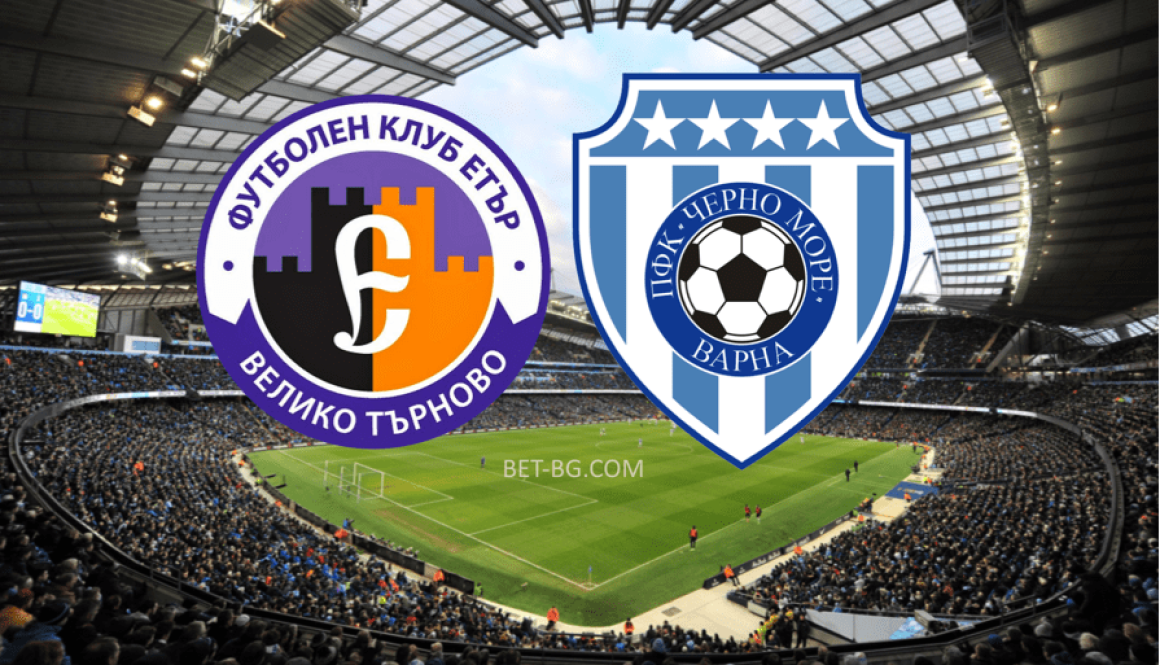 Eter Veliko Tarnovo - Black Sea bet365