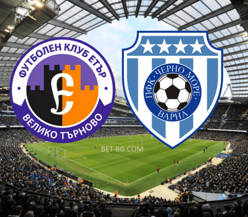 Eter Veliko Tarnovo - Black Sea bet365