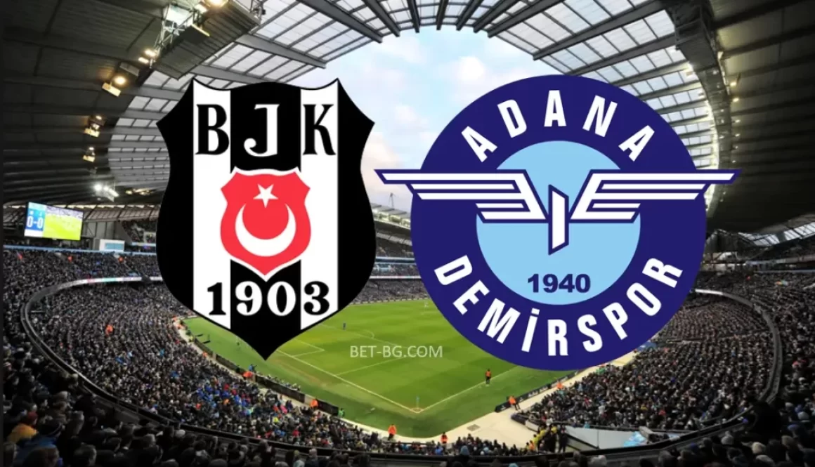 Besiktas - Adana Demirspor bet365