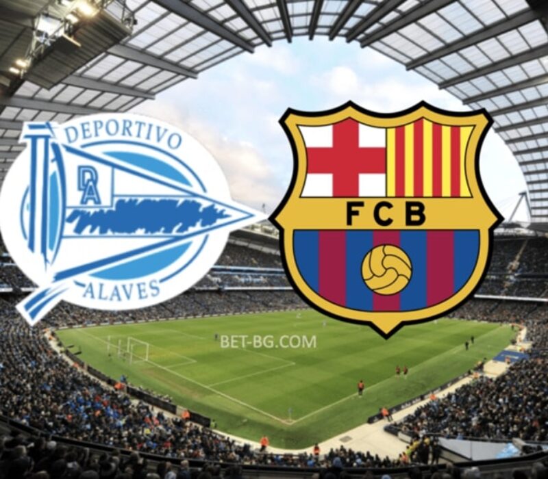 alaves - barcelona bet365