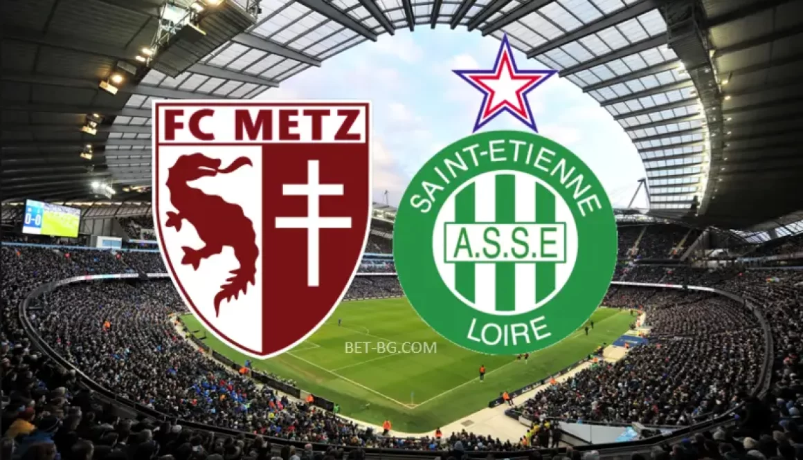 Metz - St Etienne bet365
