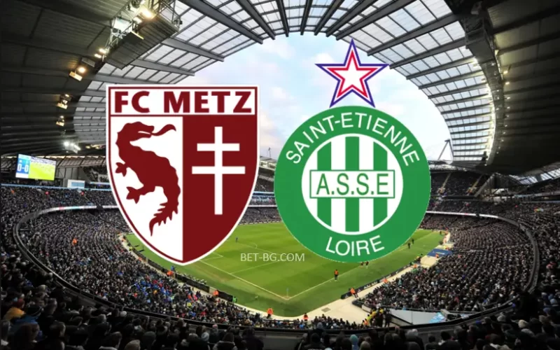 Metz - St Etienne bet365