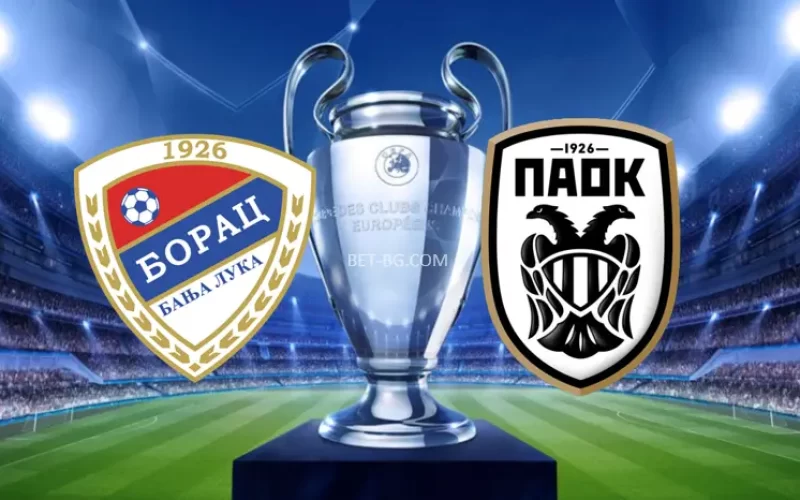 Borac Banja Luka - PAOK Thessaloniki bet365