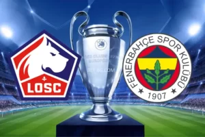 Lille - Fenerbahce bet365