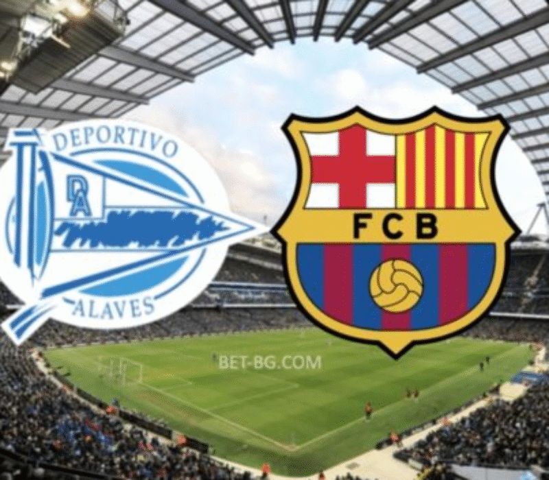 alaves - barcelona bet365