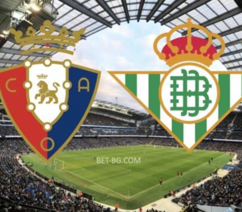 Osasuna - Betis bet365
