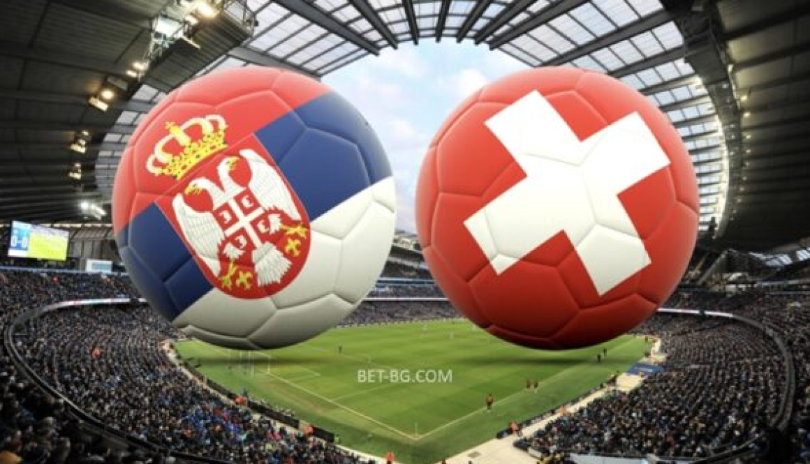 serbia - switzerland bet365