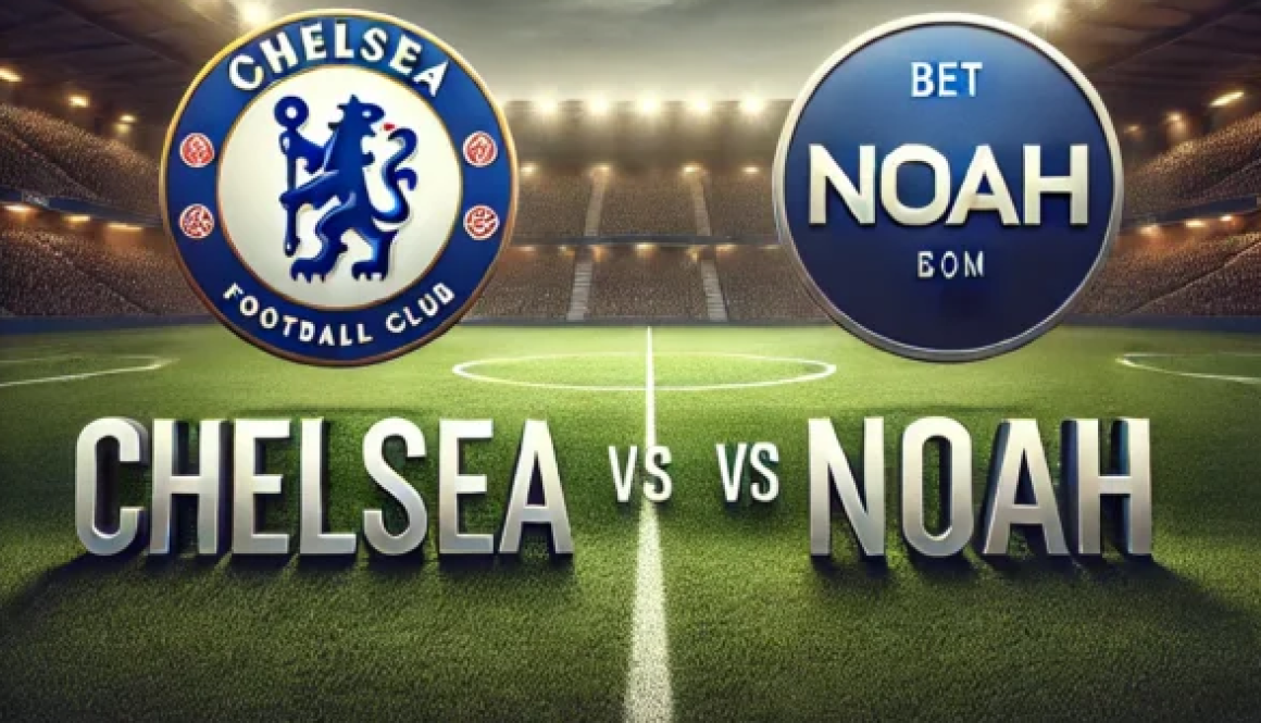 Chelsea - Noah bet365