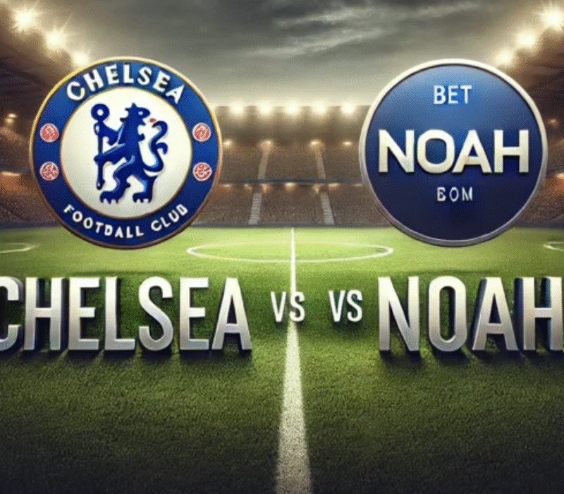 Chelsea - Noah bet365