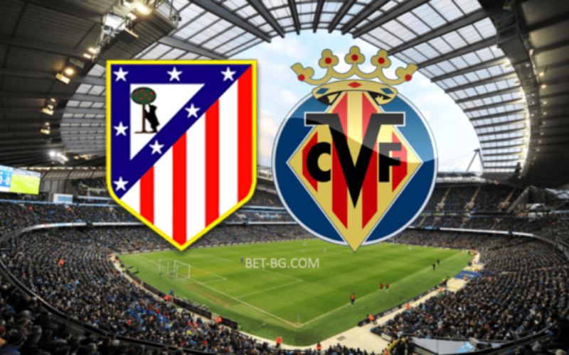 Atletico Madrid - Villarreal bet365